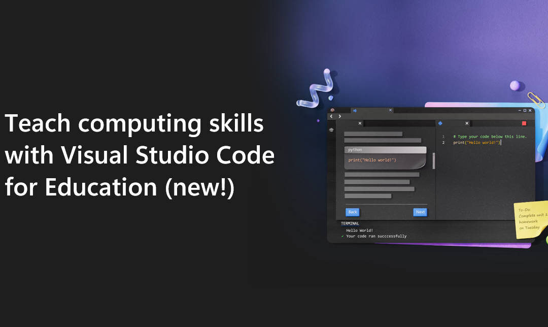 Teach computing skills with new Visual Studio Code for Education